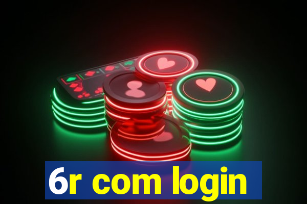 6r com login